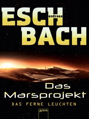 cover image of Das Marsprojekt (1). Das ferne Leuchten